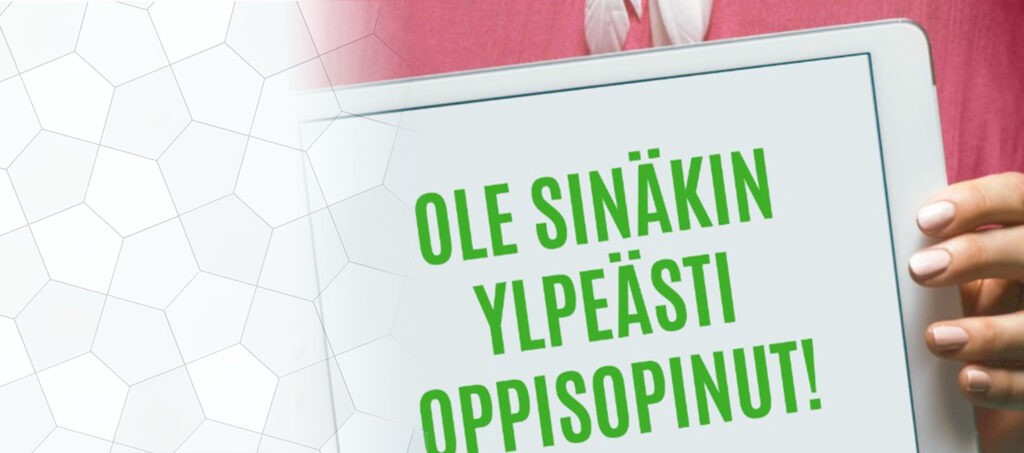 Rakennetussa kuvassa on kyltti ja siinä teksti: Ole sinäkin ylpeästi oppisopinut!